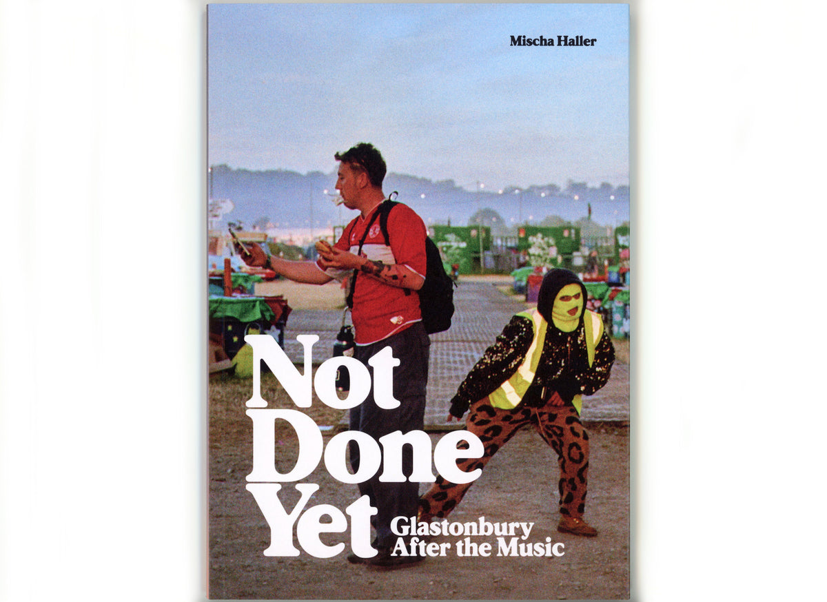 Not Done Yet: Glastonbury After The Music