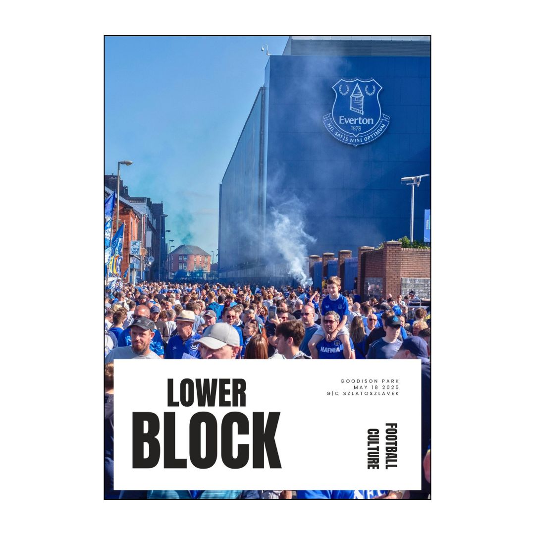 LOWER BLOCK - Goodison Park 18.05.25 | Gisela & Craig Szlatoszlavek