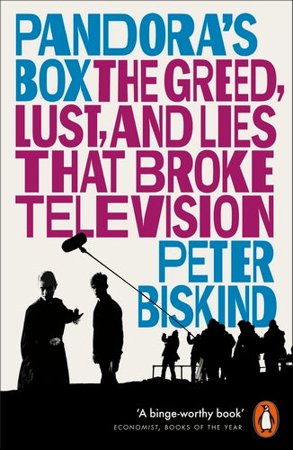 Pandora’s Box: The Greed, Lust, and Lies That Broke Television