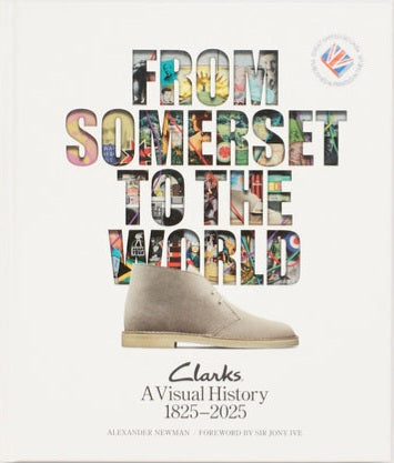From Somerset to the World: Clarks A Visual History 1825–2025