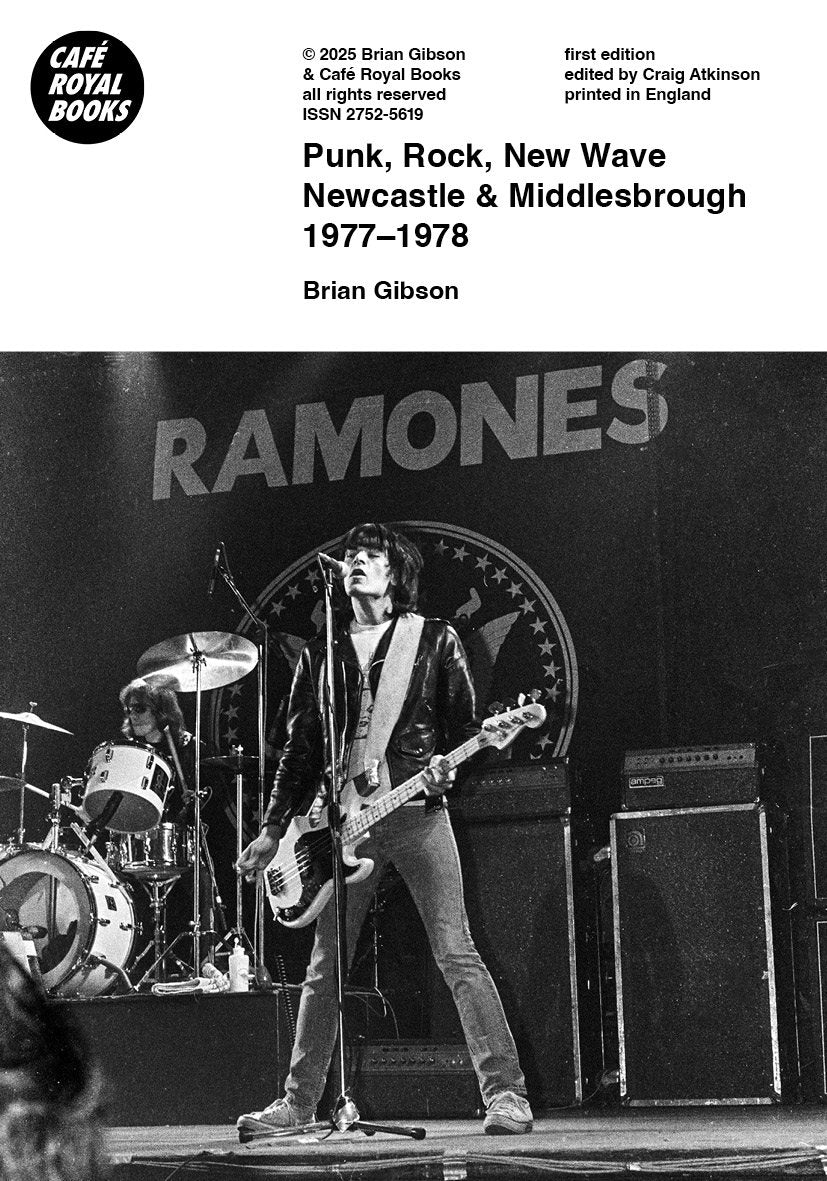 Brian Gibson — Punk, Rock, New Wave Newcastle & Middlesbrough 1977–1978