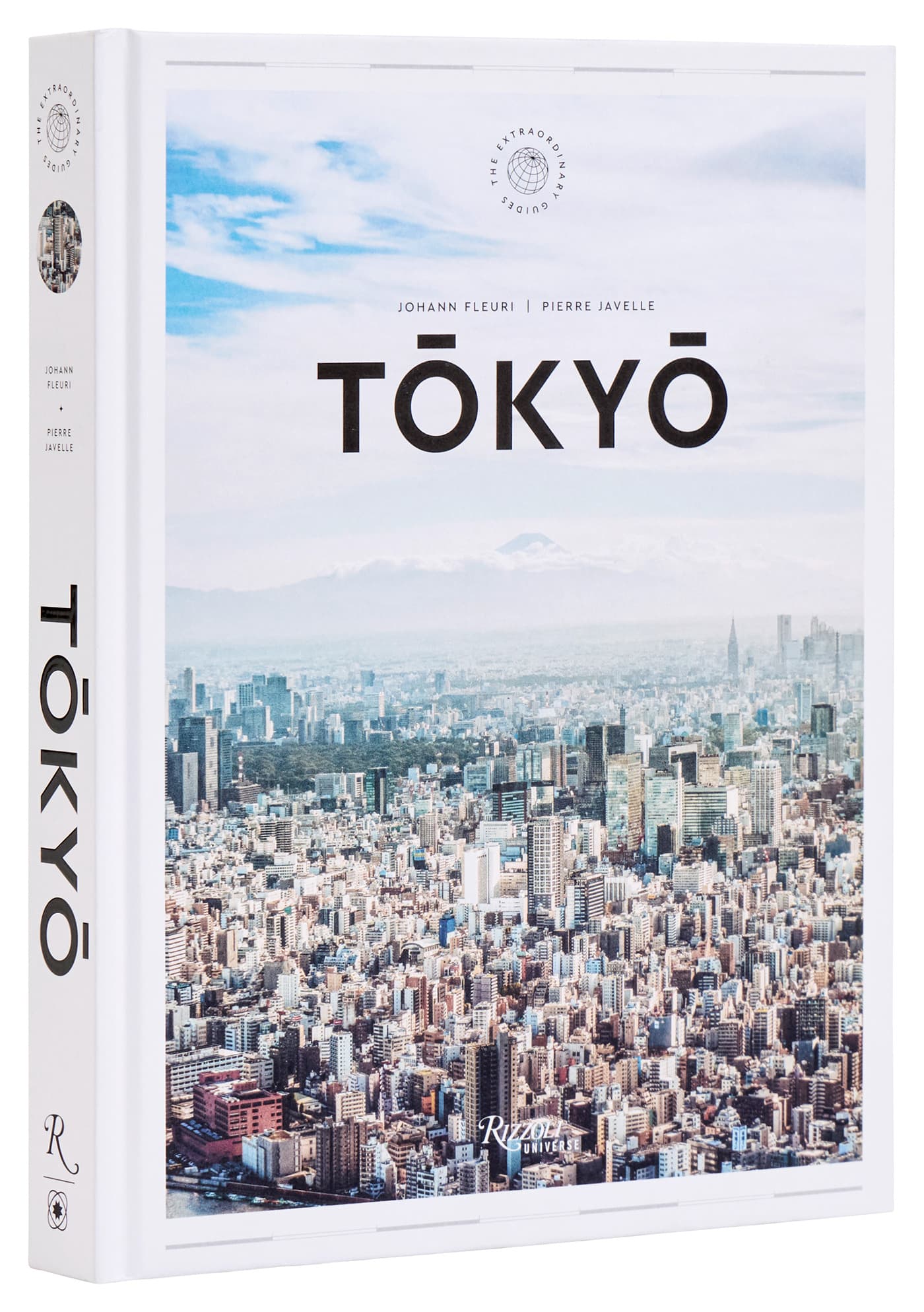 Tokyo: The Extraordinary Guide Johann Fleuri An Insider Tour of Art, Food, and Culture
