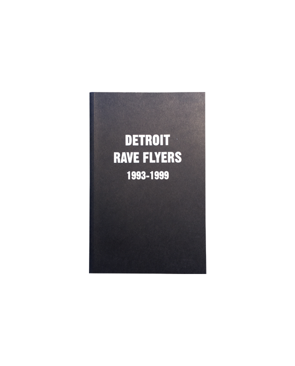 Detroit Rave Flyers 1993 - 1999