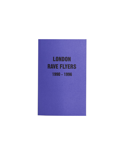 London Rave Flyers 1990 - 1996