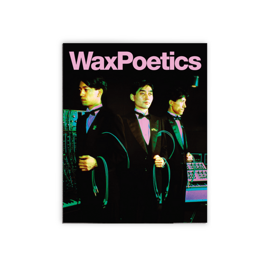 Wax Poetics #7