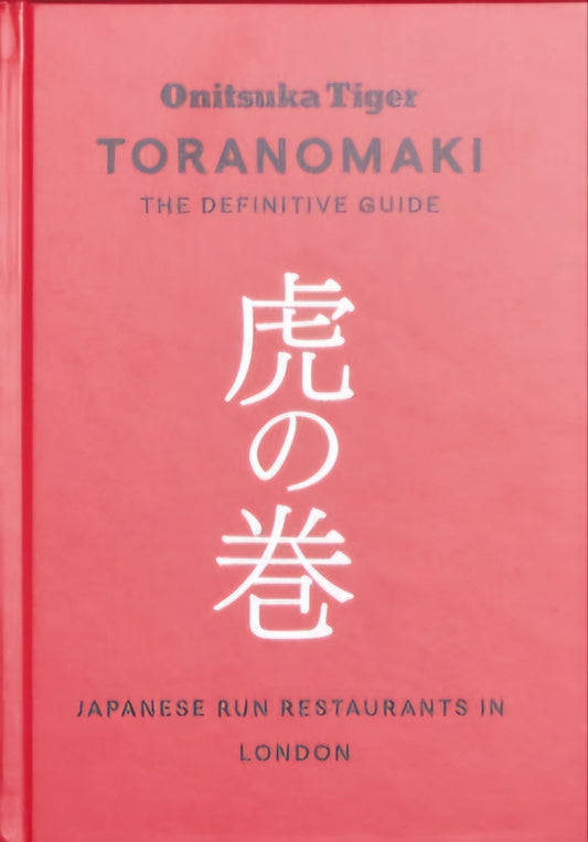 Toranomaki: The Definitive Guide - Japanese Run Restaurants in London