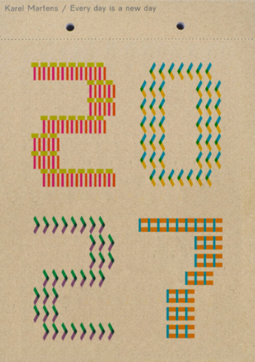 Karel Martens 2027 Calendar - Every Day Is A New Day