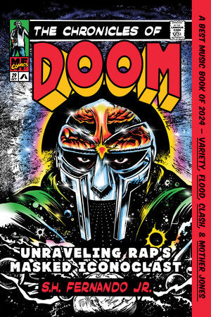 The Chronicles of DOOM: Unraveling Rap’s Masked Iconoclast (Paperback)