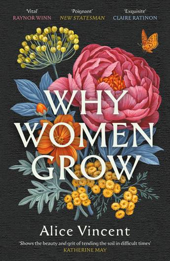 Why Women Grow: Stories of Soil, Sisterhood and Survival