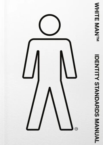 White Man™ Identity Standards Manual by Oli Bentley