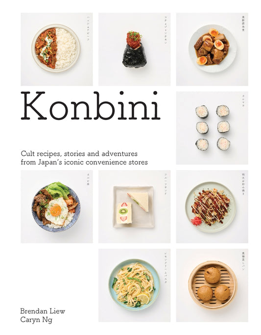 Konbini: Cult recipes, stories and adventures from Japans iconic convenience stores