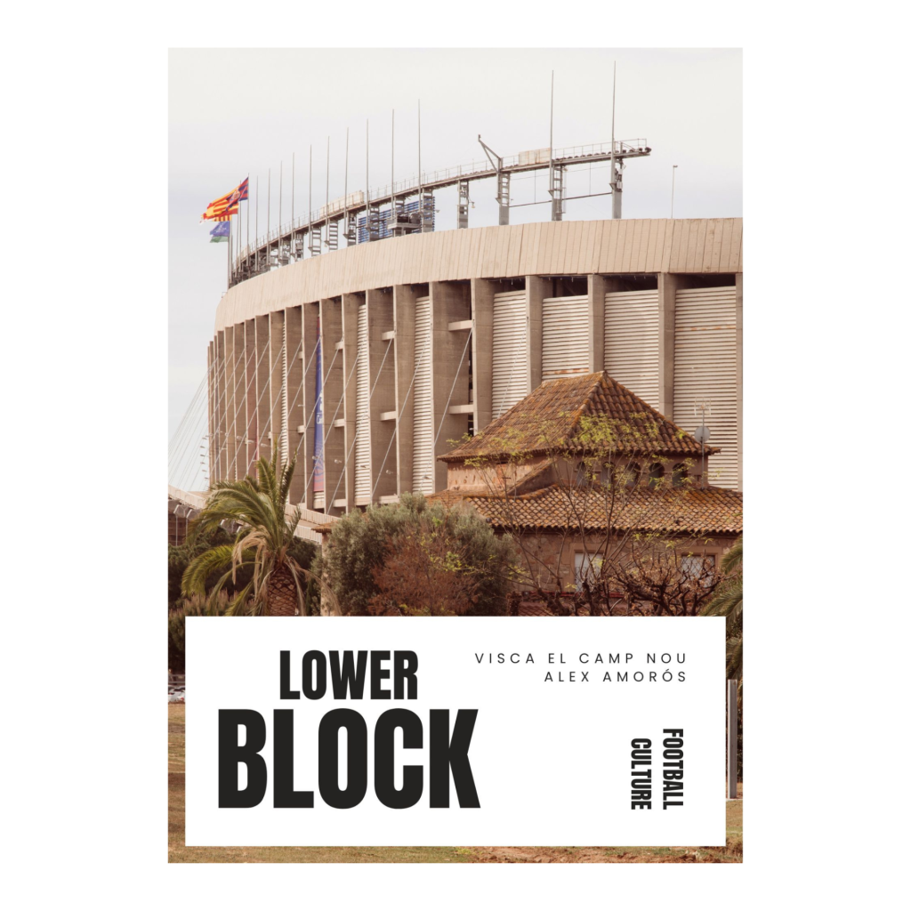 LOWER BLOCK Visca el Camp Nou - Alex Amorós