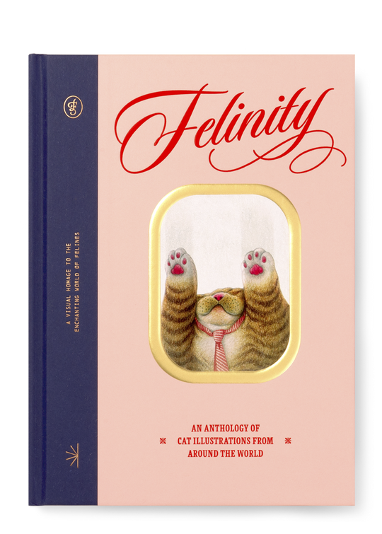 Felinity - An Anthology of Cat Illustrations from Around the World