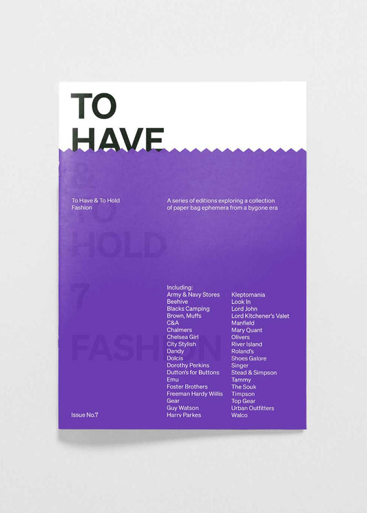 To Have & To Hold #7 - Fashion