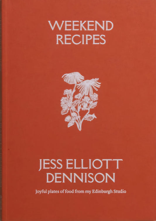 Weekend Recipes, Joyful Plates of Food from my Edinburgh Studio