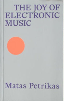 The Joy Of Electronic Music