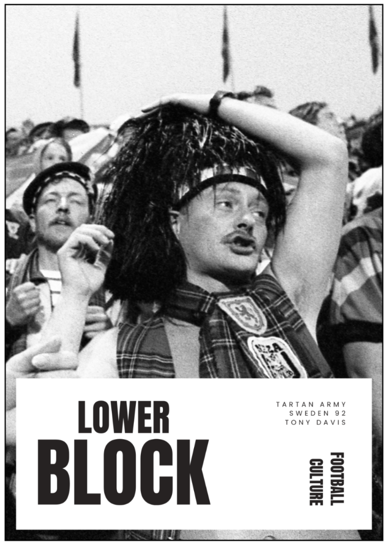 LOWER BLOCK - The Tartan Army Sweden 92