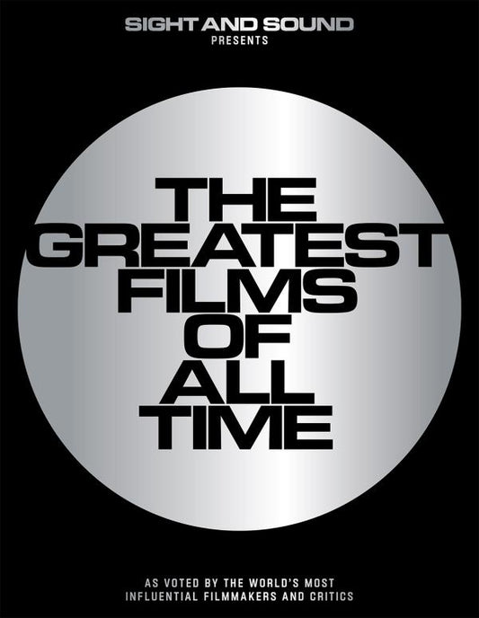 Sight and Sound presents: The Greatest Films of All Time