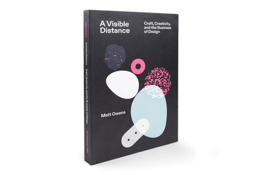 A Visible Distance Craft, Creativity, and the Business of Design