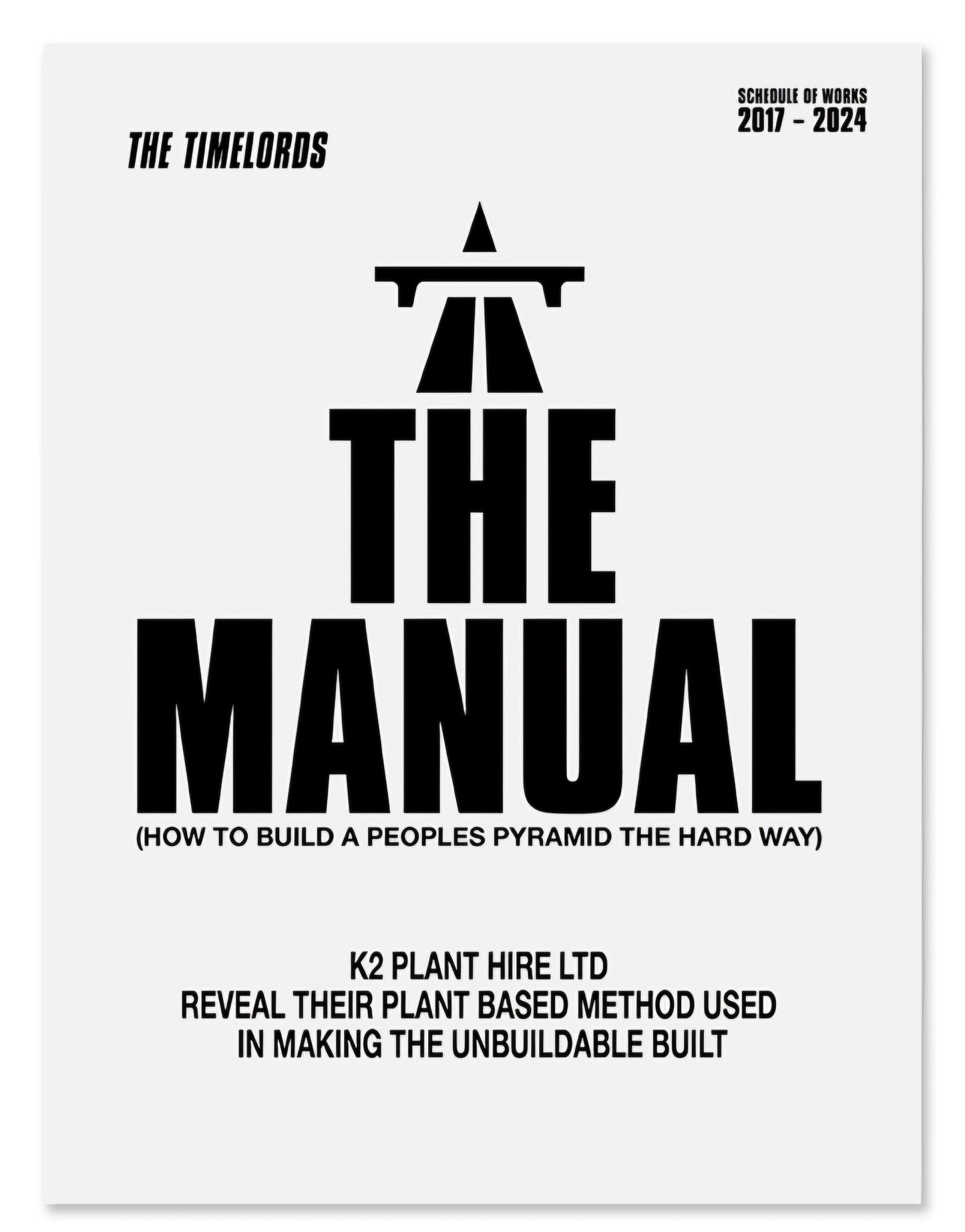 THE MANUAL (How To Build a Peoples Pyramid the Hard Way) 2017 – 2024