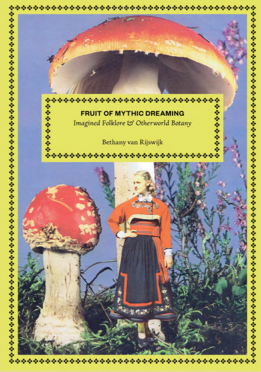 Fruit of Mythic Dreaming: Imagined Folklore and Otherworld Botany
