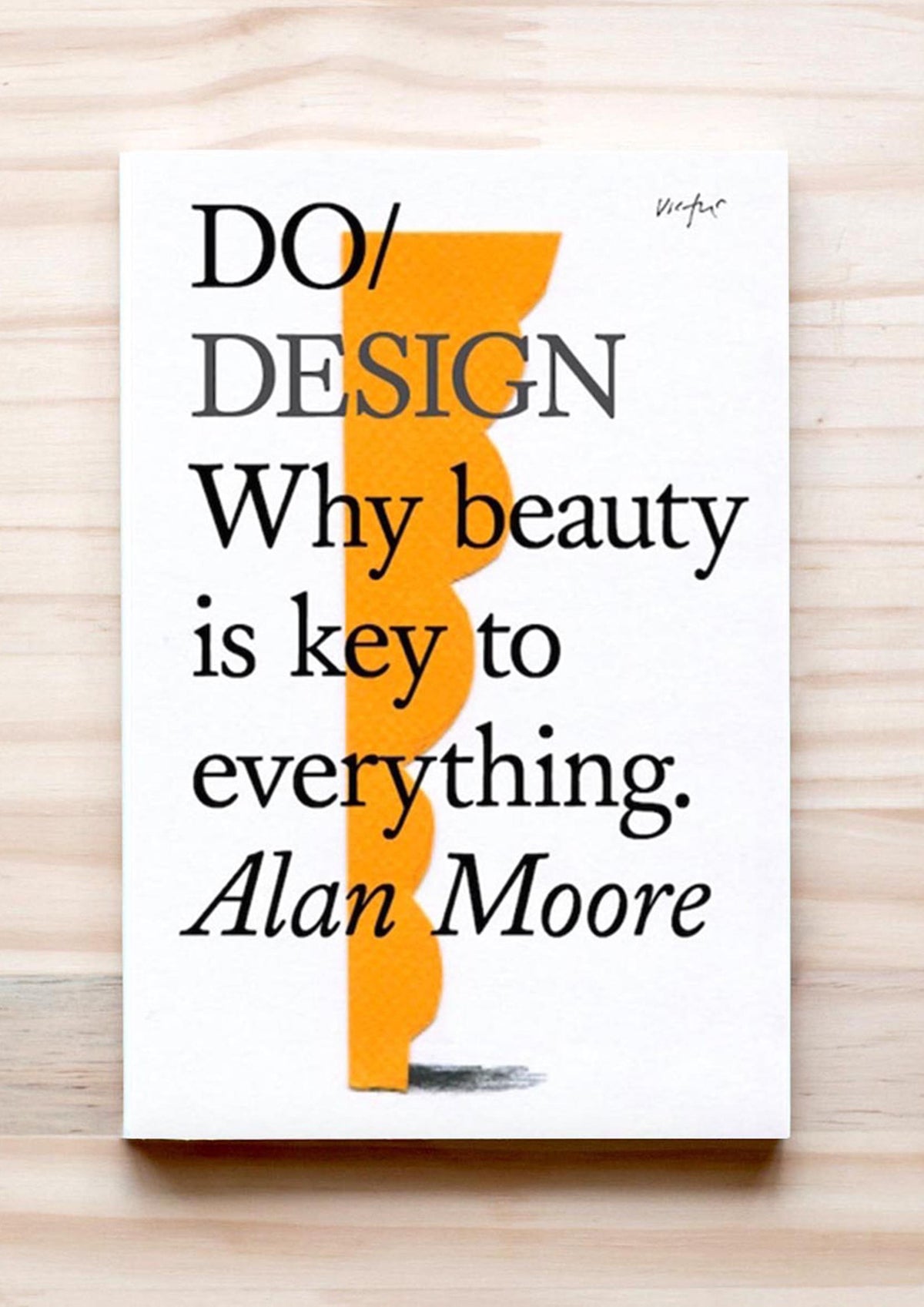 Do Design: Why beauty is key to everything.