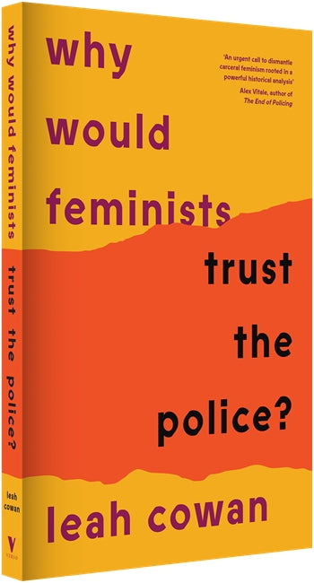 Why Would Feminists Trust the Police?