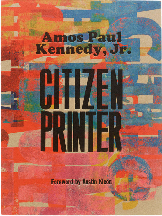 Amos Paul Kennedy Jr. Citizen Printer