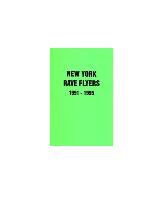 NY Rave Flyers 1991 - 1995