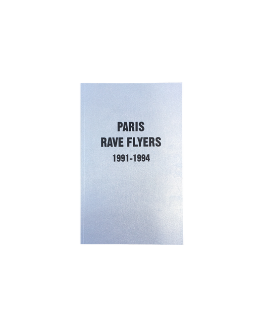 Paris Rave Flyers 1991 - 1994