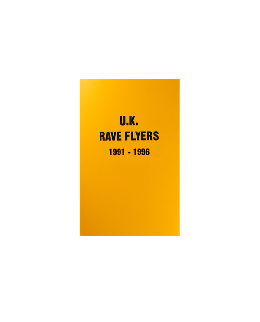 UK Rave Flyers 1991 - 1996