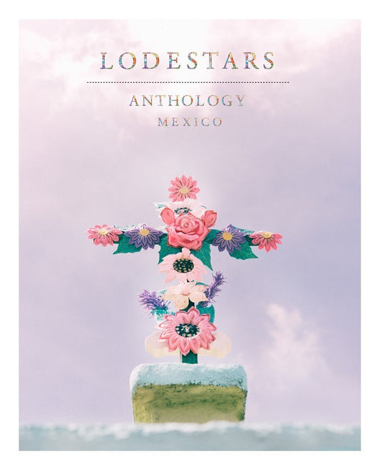 Lodestars Anthology #13 Mexico